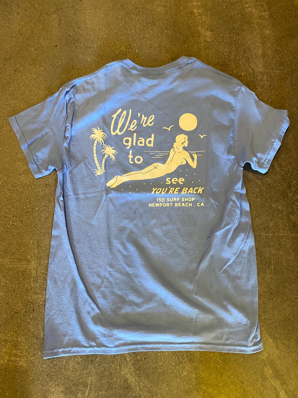 15th St Men's WE'RE GLAD TO SEE YOU'RE BACK Short Sleeve T-Shirt Light Blue