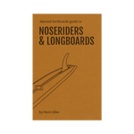 Almond's Guide to Noseriders & Longboards (Paperback)